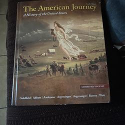 The American Journey A History Of The United States Sixth Edition