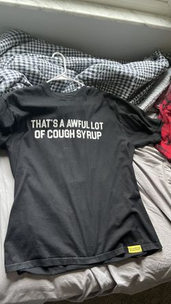 THAT”S A AWFOL LOT OF COUGH SYURP Shirt