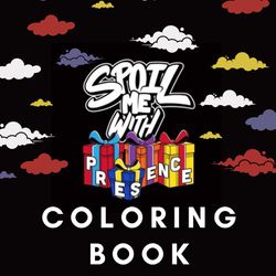 Spoil Me Coloring Book