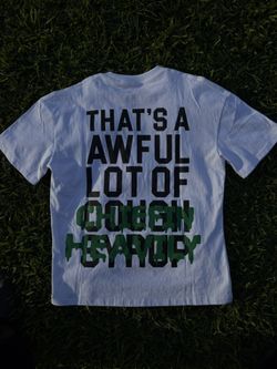 Awful Lot Of Cough Syrup Tee