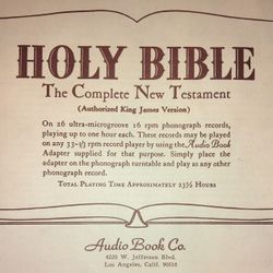 1953 The Holy Bible, The Complete New Testament can be listened to on 26 vinyl records.  Very unique and hard to find.