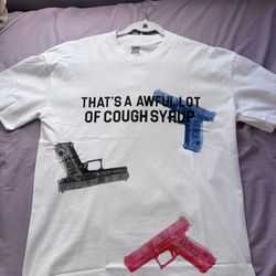 awful lot of cough syrup shirt