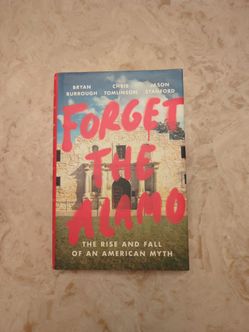 Forget The Alamo Book