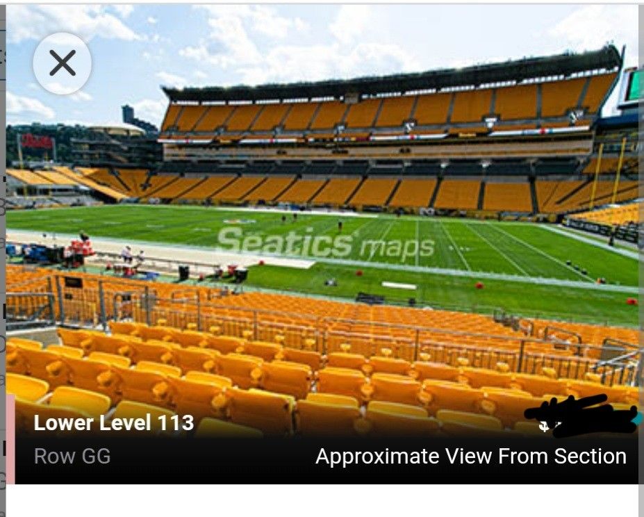 2 Steelers tickets
 sec 113 , Row G , Seat 9&10.