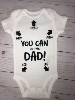 You can do this dad!!! Onesie