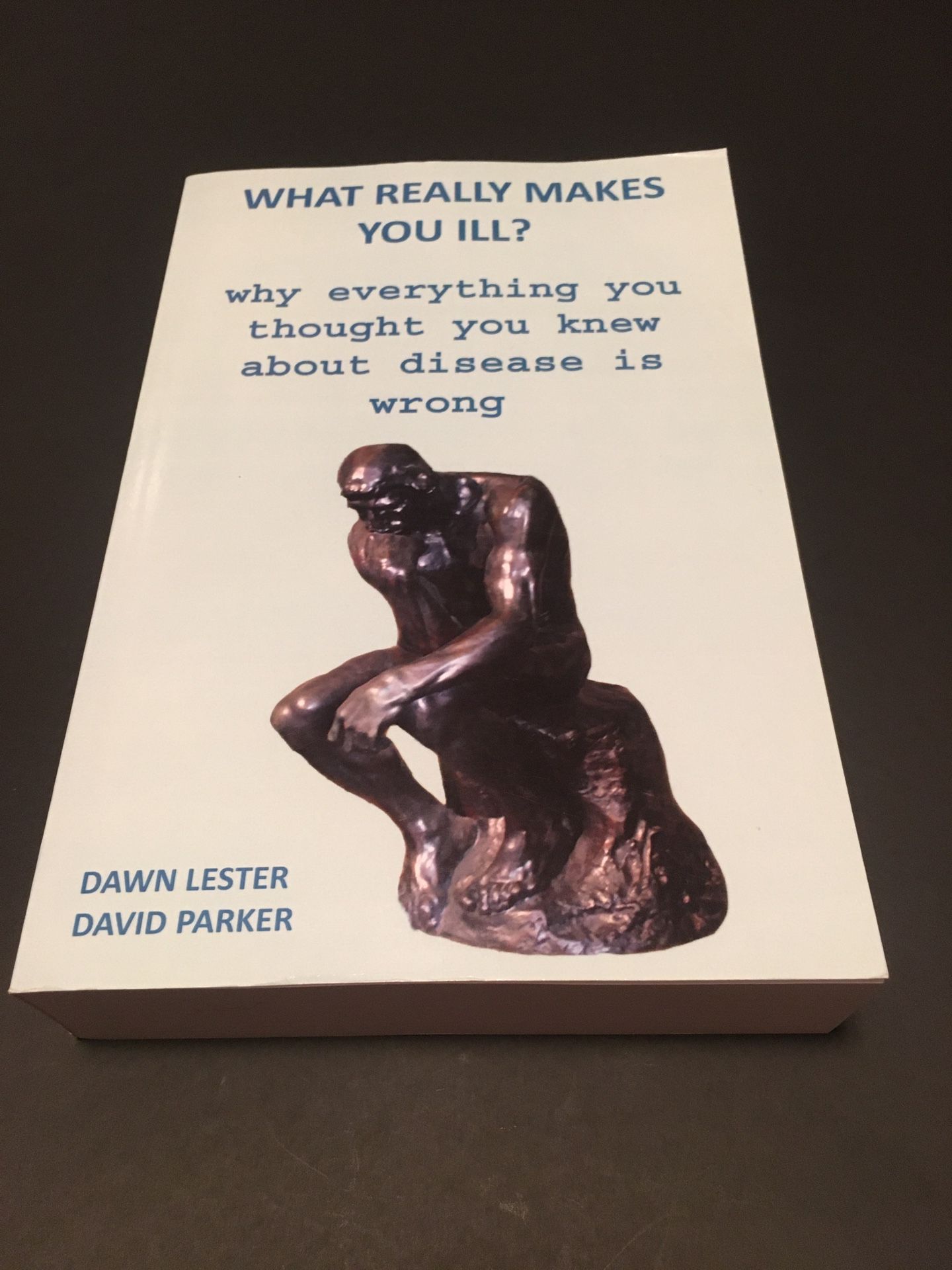 “What Really Makes You Ill” by Dawn Lester & David Parker