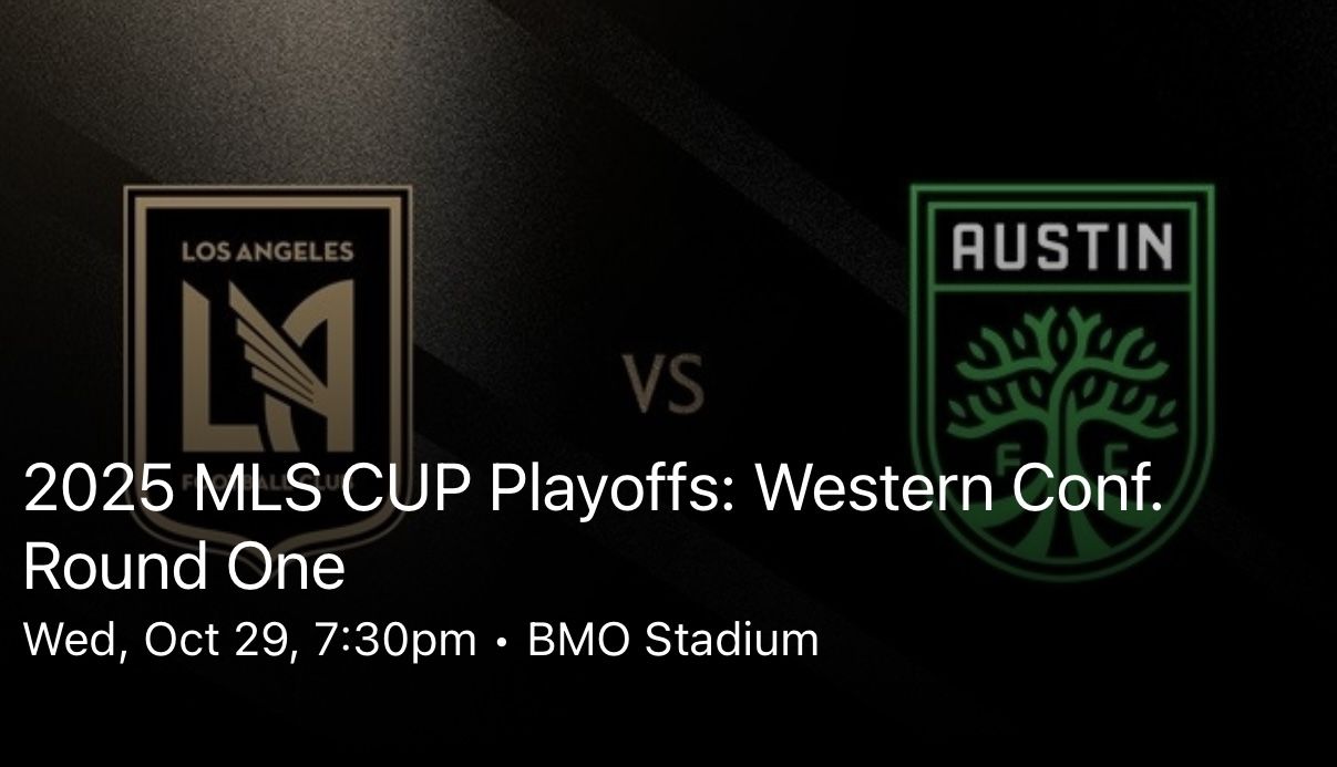 (2) LAFC vs Austin FC Playoff | Today Wednesday 10/29 @ 7:30pm (BMO Stadium)