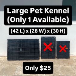 Large Pet Kennel (Only 1 Available) Pickup Today Available 