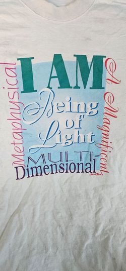 Vintage t shirt "I am Being Of Light Multy Dimensional Magnificent  Light XL