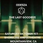 Odesza TIX (x2) Shoreline Amphitheatre (Mountain View )