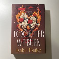Together We Burn by Isabel Ibañez