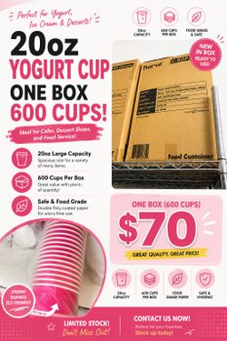 20oz Yogurt Cups – 600 Count Box – $70