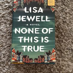 None Of This Is True By Lisa Newell