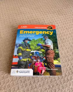 Emergency Care and Transport of the Sick and Injured Twelfth Edition
