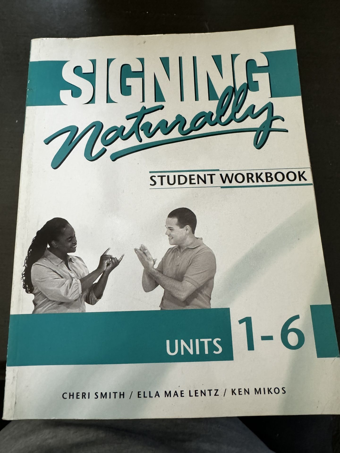 Signing Naturally, Student Handbook Units 1-6