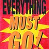 **EVERYTHING MUST GO**
