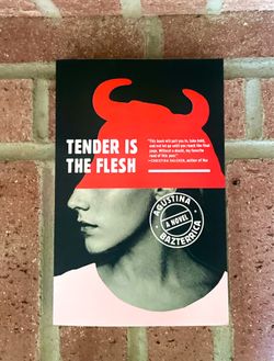Tender is the Flesh by Agustina Bazterrica