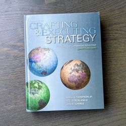 Crafting & Executing Strategy The Quest for Competitive Advantage 16th Edition