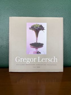 Gregor Lersch - Flowers By Themselves / Bloemen Op Zichzelf (Hardcover)