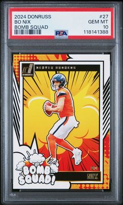 2024 Donruss – Bo Nix Bomb Squad (#27) PSA 10 Gem Mint
