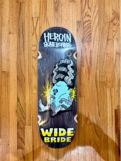 Heroin Skateboards Wide Bride Skate Deck 10.4”