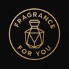 Fragrance For You
