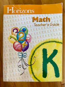 Horizons Math Kindergarten (K) Teacher’s Guide