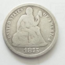 1875 SITTING LIBERTY DIME!