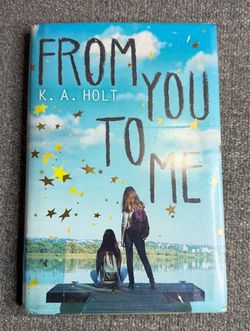 From You to Me HC K.A. Holt Young Adult Hardcover Novel