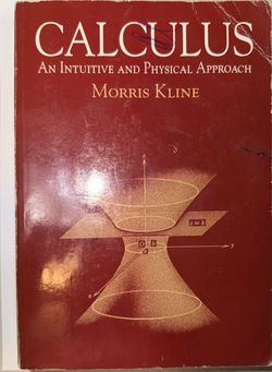 Calculus: An Intuitive and Physical Approach – Morris Kline
