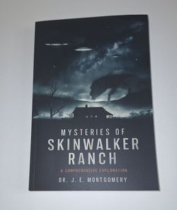 Mysteries of Skinwalker Ranch-Dr J. E. Montgomery,  Like-New Softcover