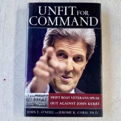 Unfit For Command John Kerry (2004) Hardback Book John O'Neill, Jerome Corsi