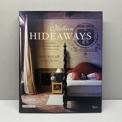 Italian Hideaways: Discovering Enchanting Rooms And Private Villas Hardcover