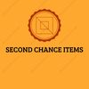 SECOND CHANCE ITEMS