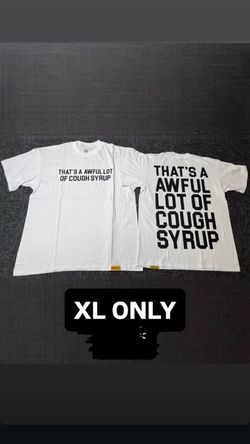 Awful Lotta Cough Syrup Shirt