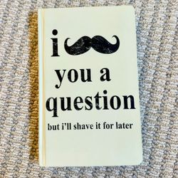 “I Mustache You A Question” Journal Notebook