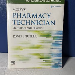 Mosby's Pharmacy Technician: Principles and Practice 6th Edition Workbook and Lab Manual 