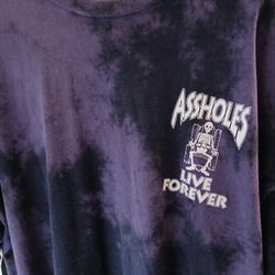 Assholes Live Forever T Shirts