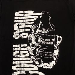 Awful lotta Cough Syrup Shirt
