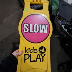 Slow Kids At Play Sign 