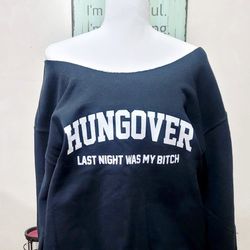 Women's 'Hungover Last Night Wss My Bi#$h' Off-Shoulder Black Sweatshirt