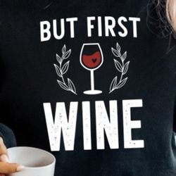 But First Wine