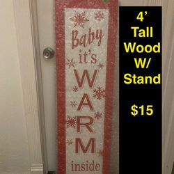 48” wood Sign “Baby It’s Warm inside” self standing sign  PAINT IT
