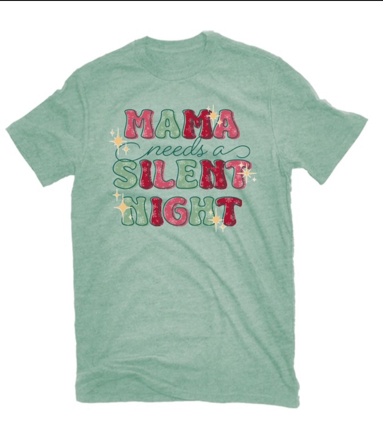 Christmas Green graphic tee with festive design. Features 'Mama needs a' text
