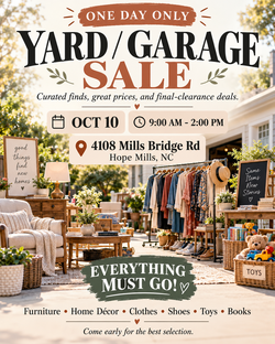 ONE DAY ONLY Yard Sale — Everything Must Go! | Oct. 10 in Hope Mills