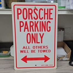 Porsche Parking Only Sign