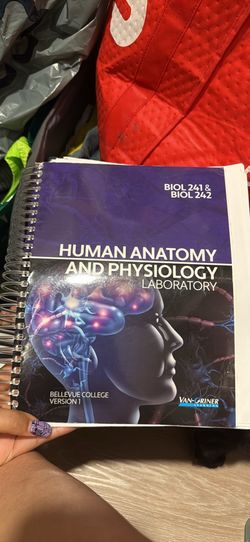 Bellevue College BIOL 241 & 242 Human Anatomy & Physiology Lab Manual