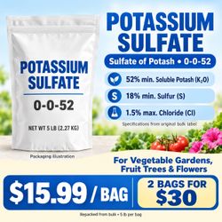 Potassium Sulfate 0-0-52 Fertilizer – 5 lb Bag – $15.99 or 2 for $30