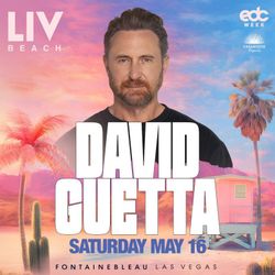 EDC - David Guetta Saturday, May 16, 2026 LIV Las Vegas