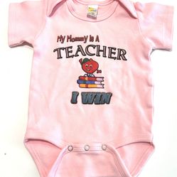 New! Pink Baby Onesie - My Mommy Is a Teacher, I Win! Baby Clothes 3-6 Months